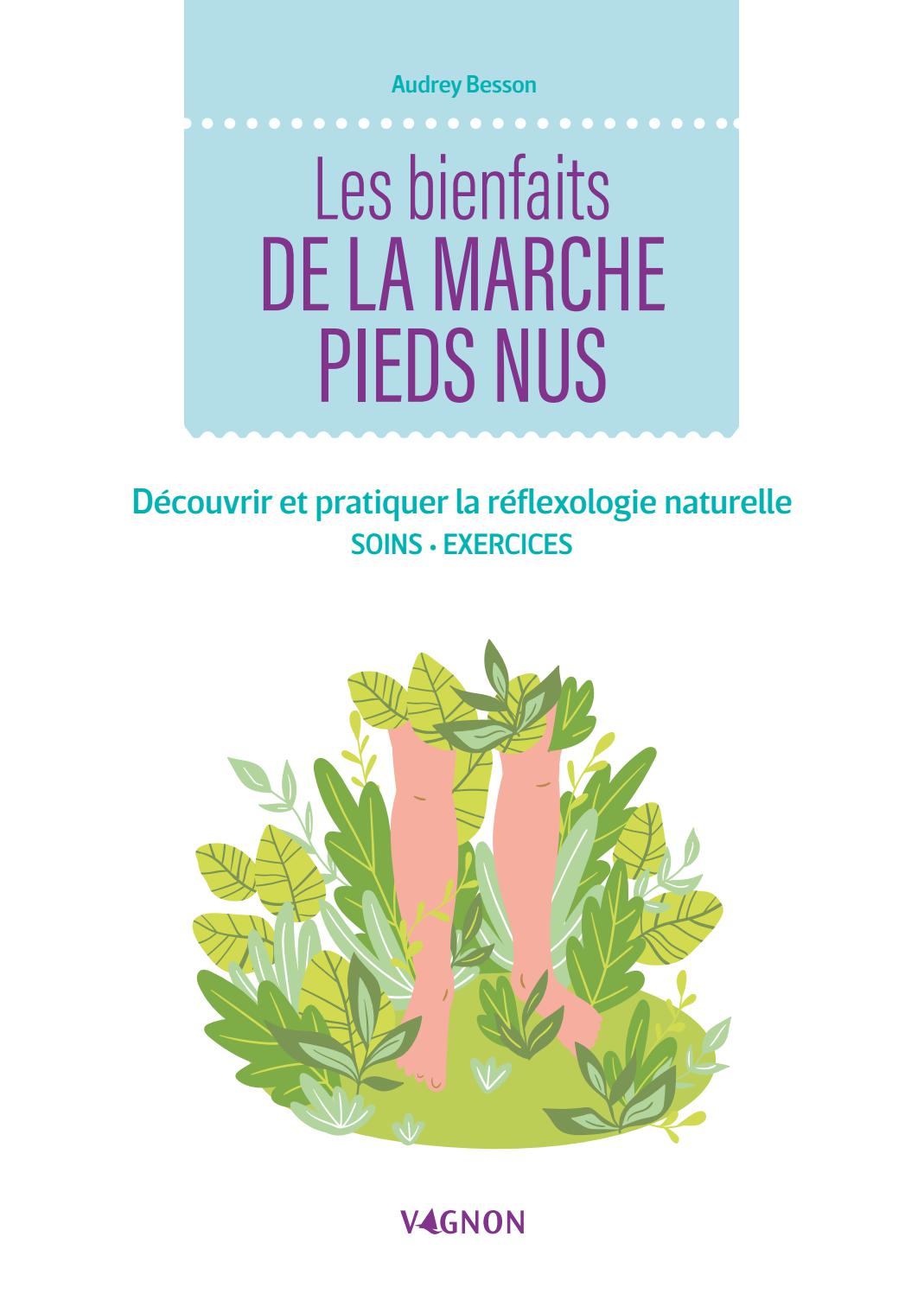 Les bienfaits de la marche pieds nus Découvrir et pratiquer la — free download