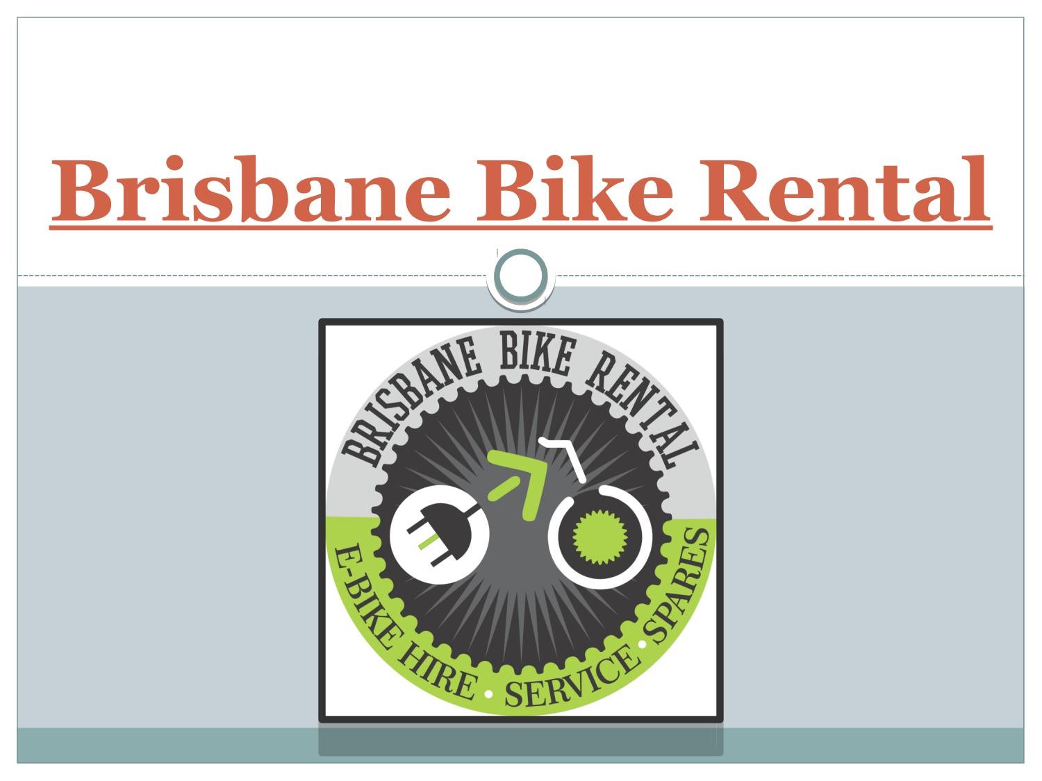 Bike Hire Brisbane by Brisbane Bike Rental Issuu