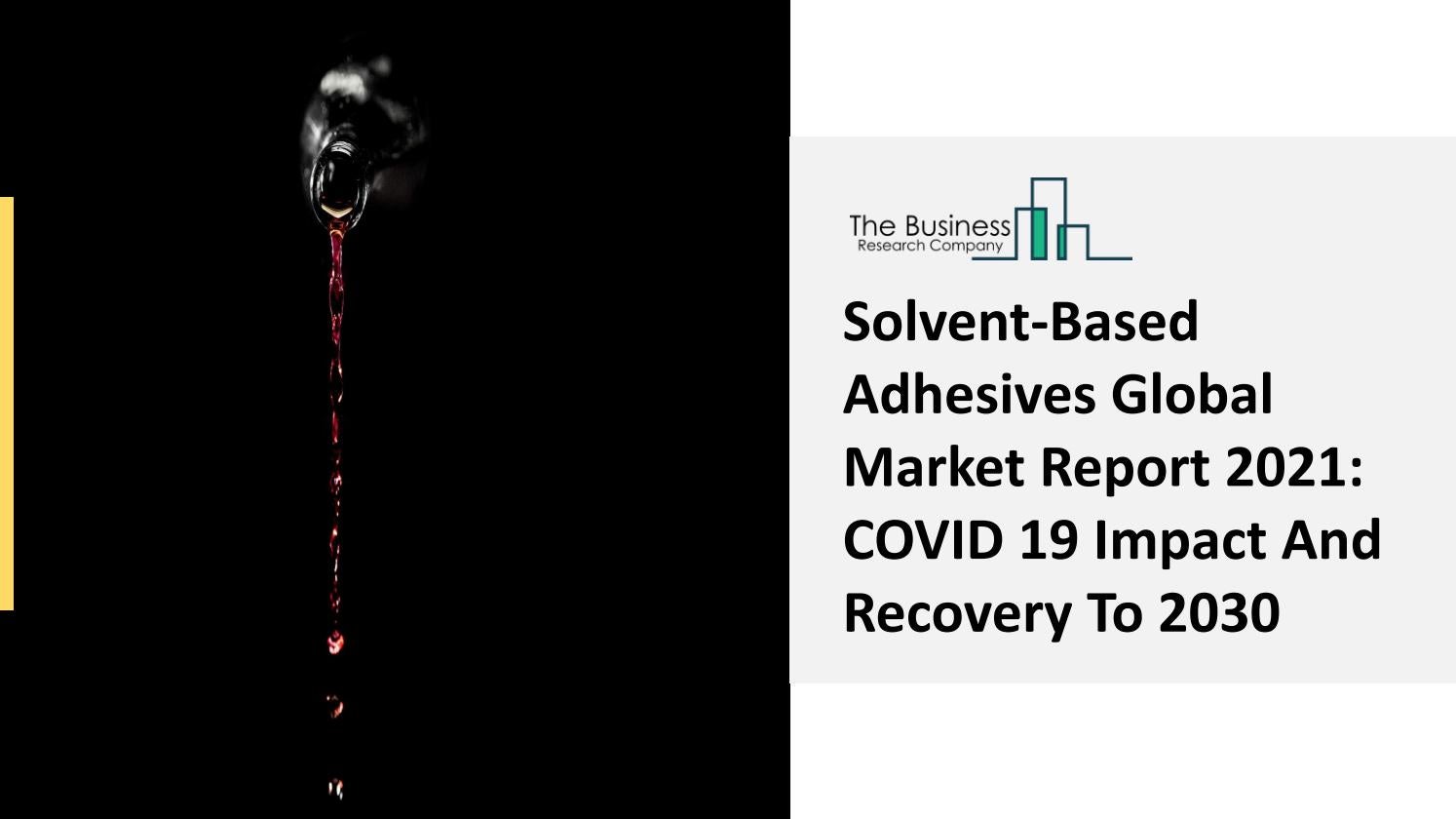 SolventBased Adhesives Market Growth Analysis, Latest Trends And