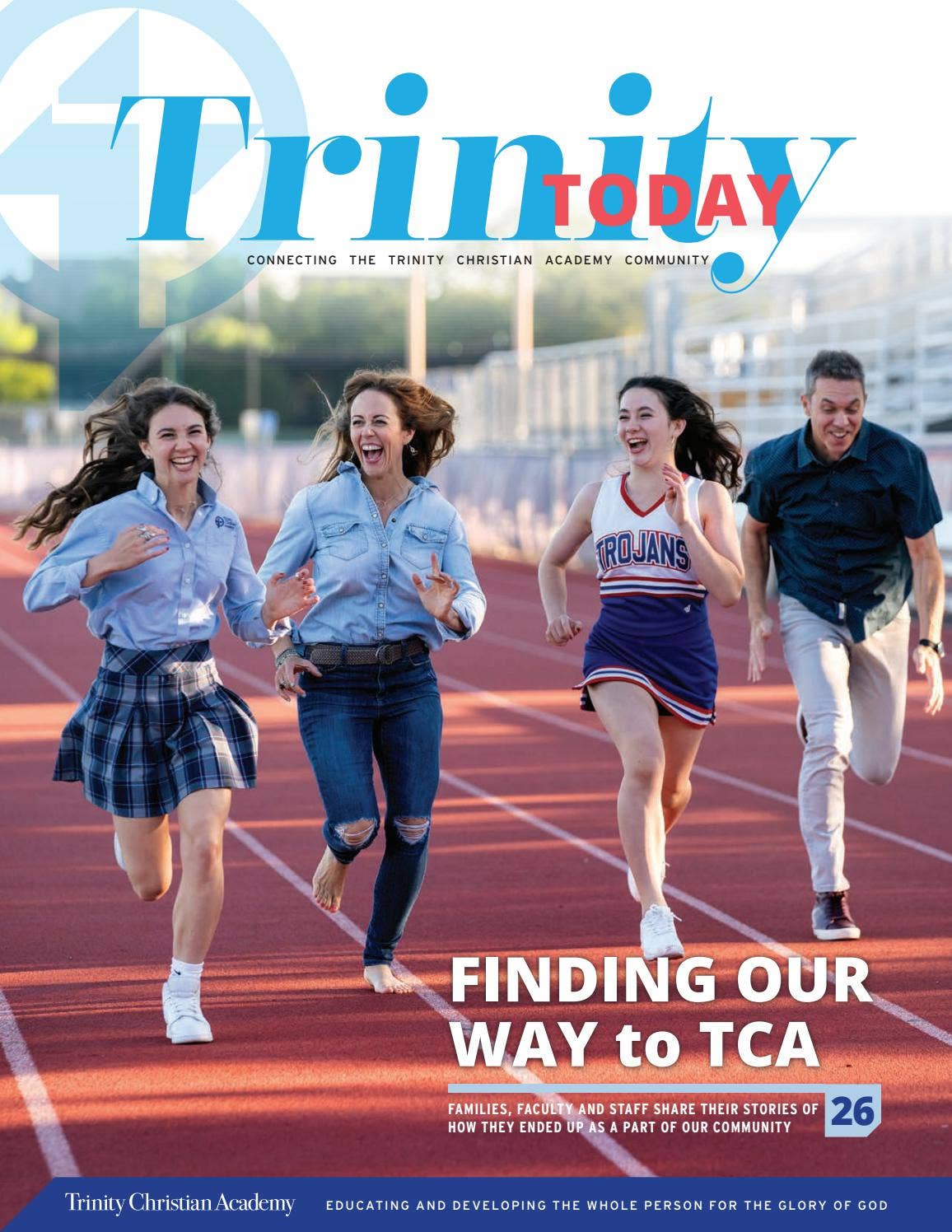 Trinity Today Summer 2021 by Trinity Christian Academy - Addison - Issuu