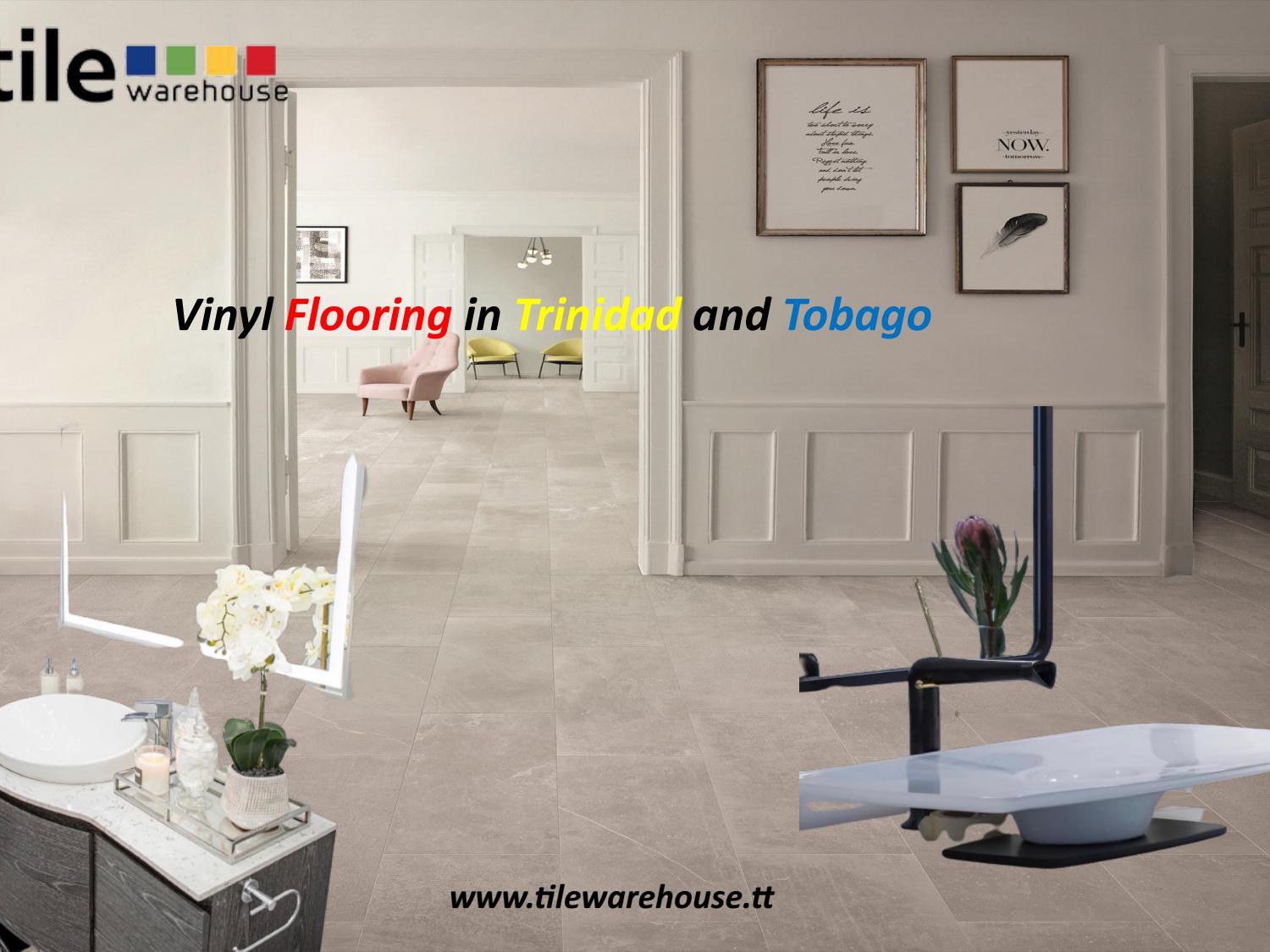 The Best Vinyl Flooring in Trinidad and Tobago by Tile Warehouse Issuu