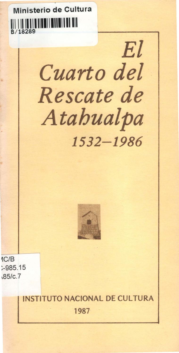 EL CUARTO DEL RESCATE DE ATAHUALPA by CÉSAR GUILLERMO GONZÁLEZ DELGADO