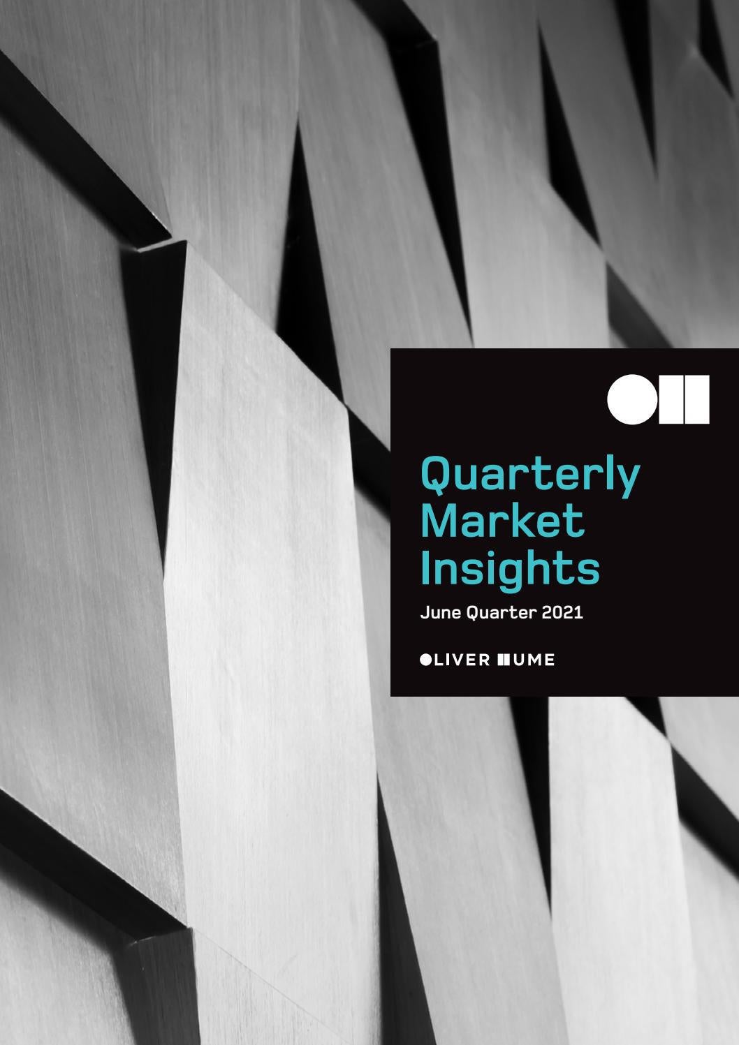 Oliver Hume Quarterly Market Insights June 2021 by Oliver Hume