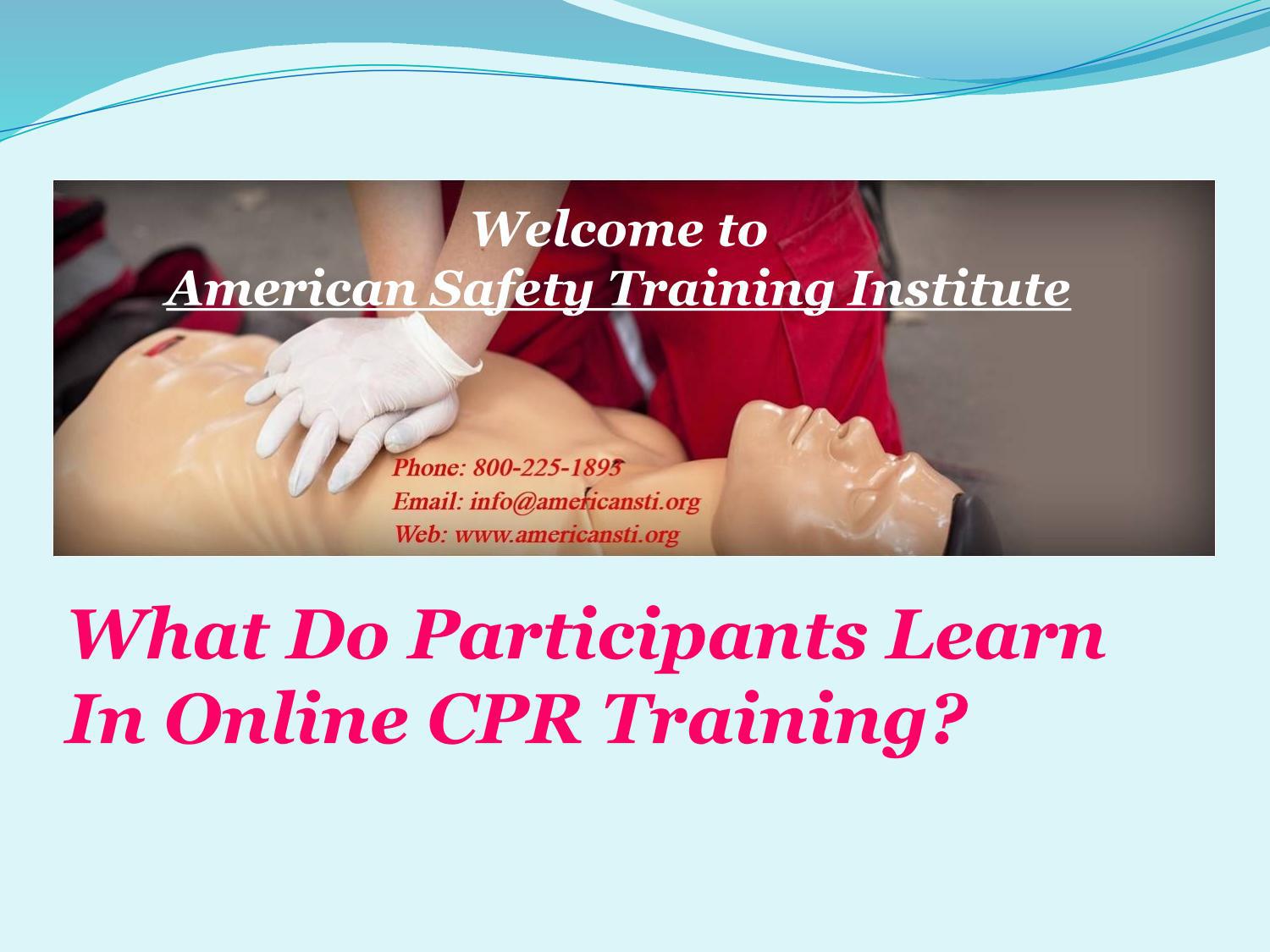 What Do Participants Learn In Online CPR Training by American Safety