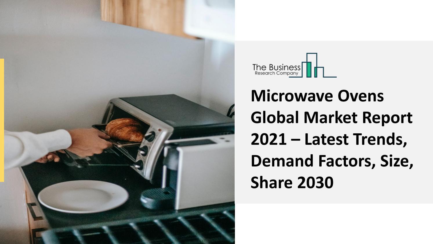Microwave Ovens Market Trends, Growth Opportunities 20212030 by Bharadwajtbrc Issuu
