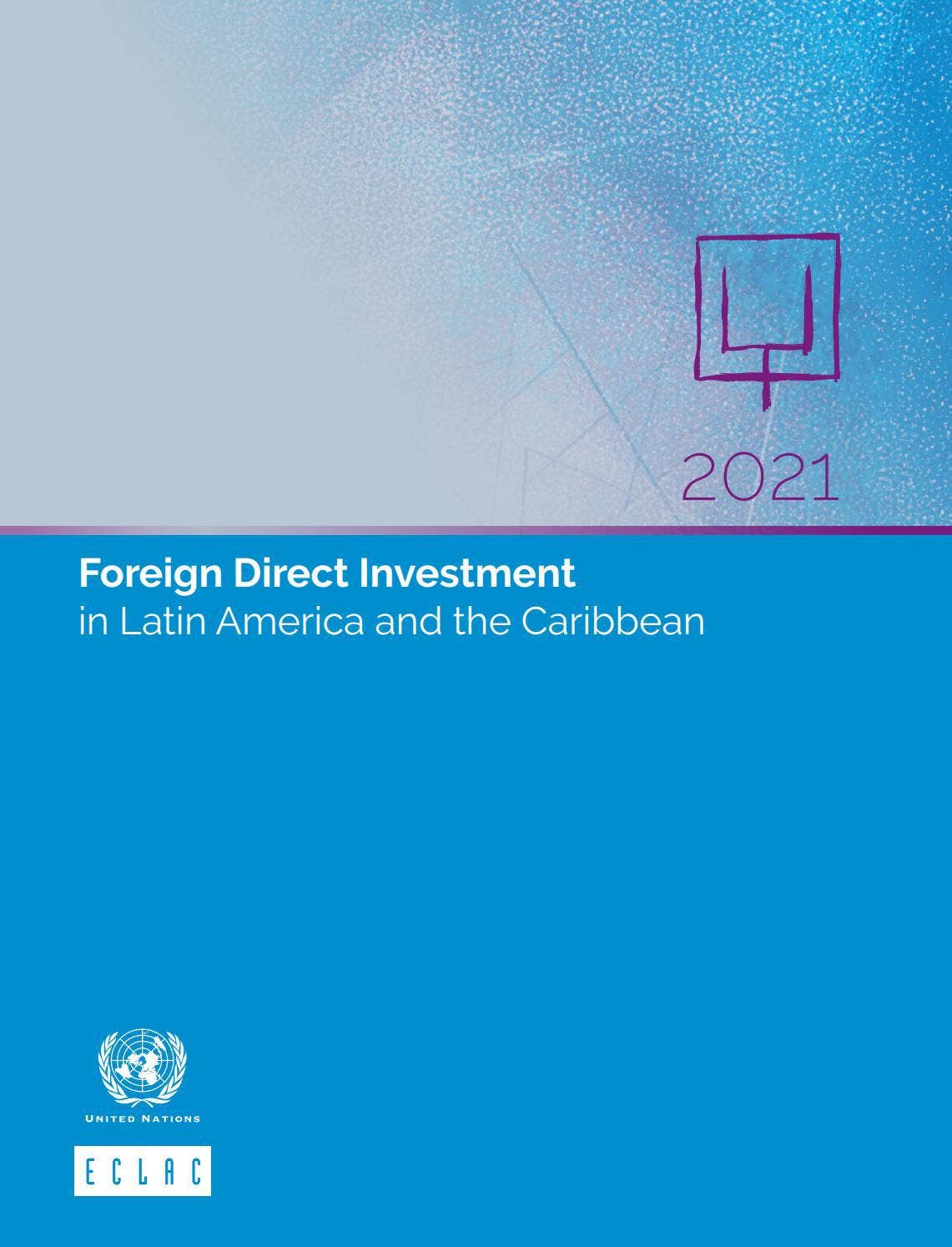 Foreign Direct Investment in Latin America and the Caribbean 2021 by ...