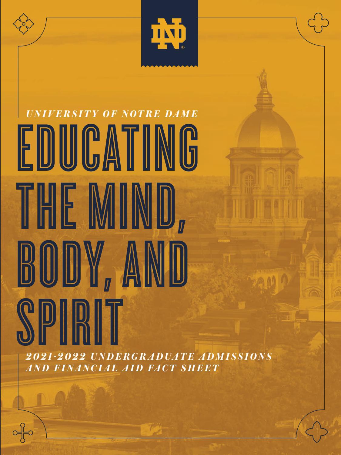 Educating The Mind Body And Spirit The Undergraduate Admissions And Financial Aid Fact Sheet By Office Of Undergraduate Admissions University Of Notre Dame Issuu