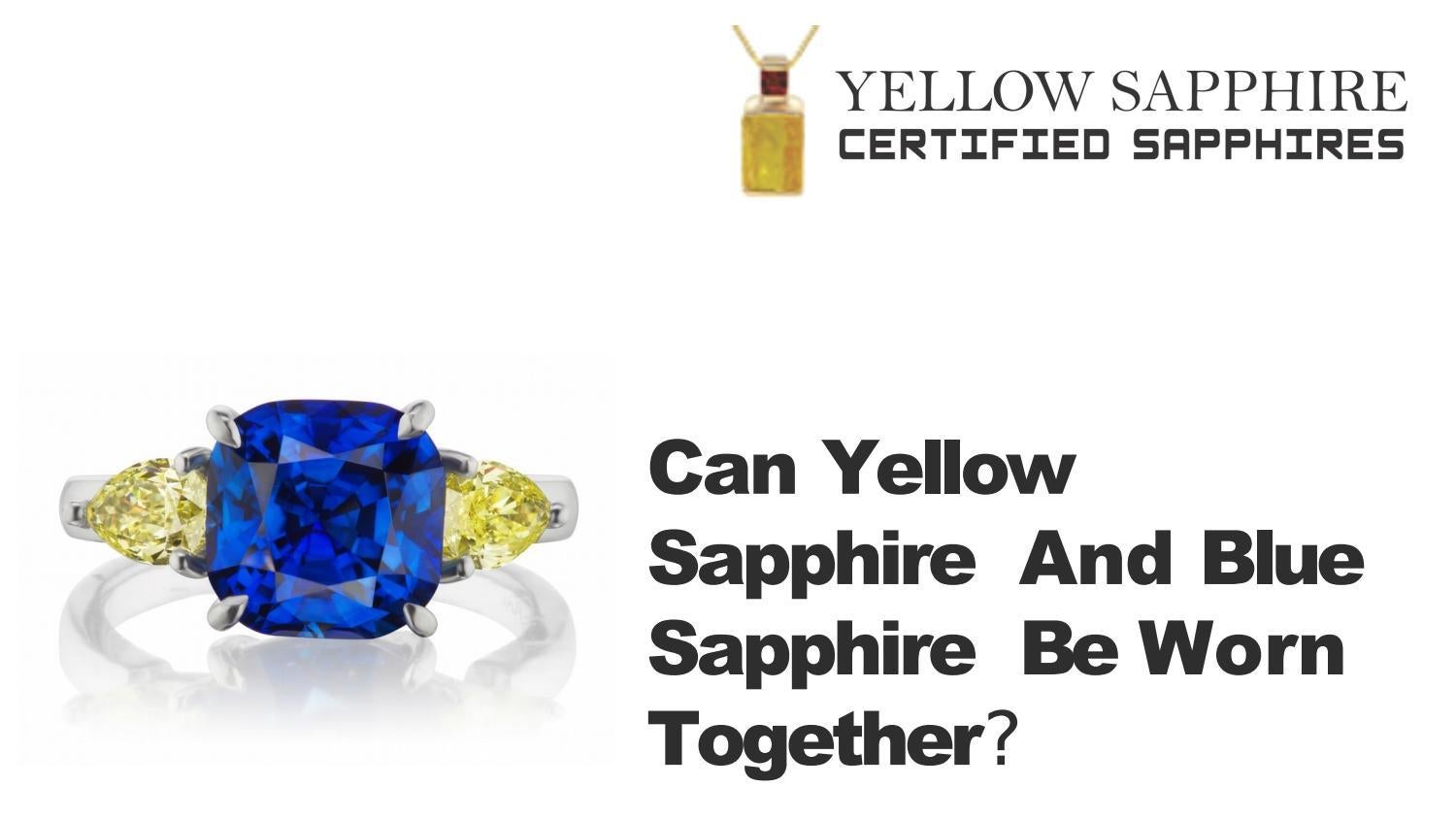 Can Yellow Sapphire And Blue Sapphire Be Worn Together? by Yellow