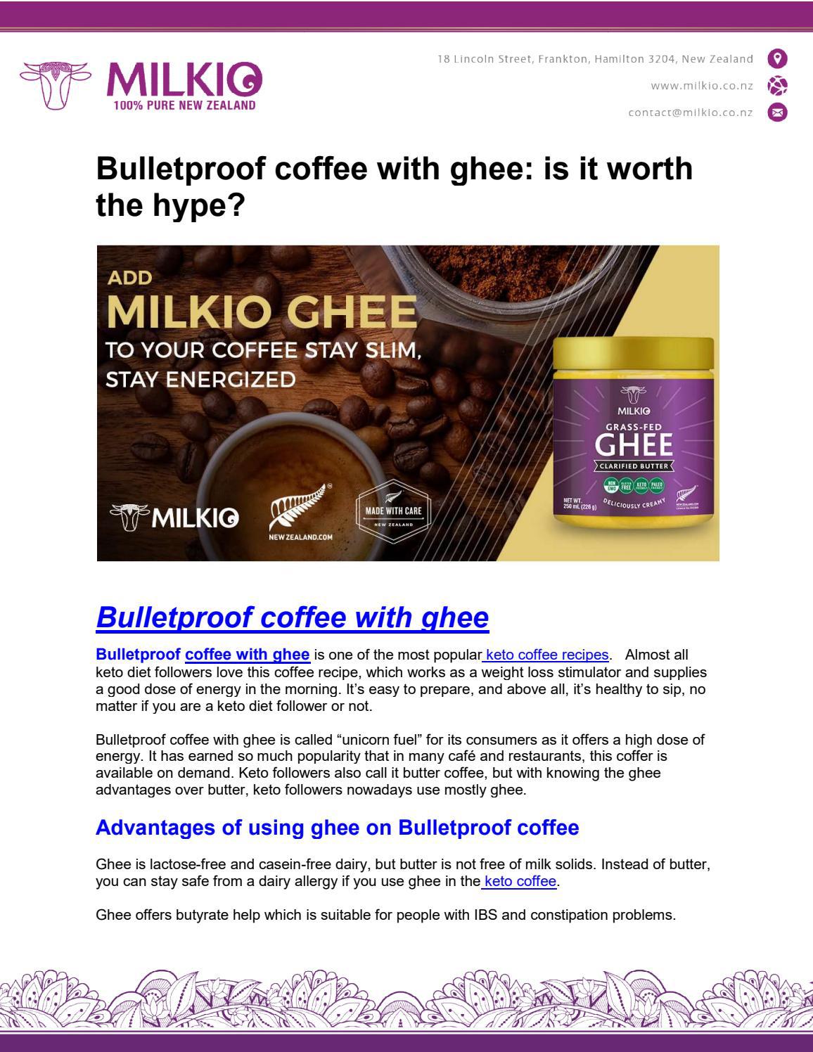Bulletproof coffee with ghee is it worth the hype? by MILKIO Issuu