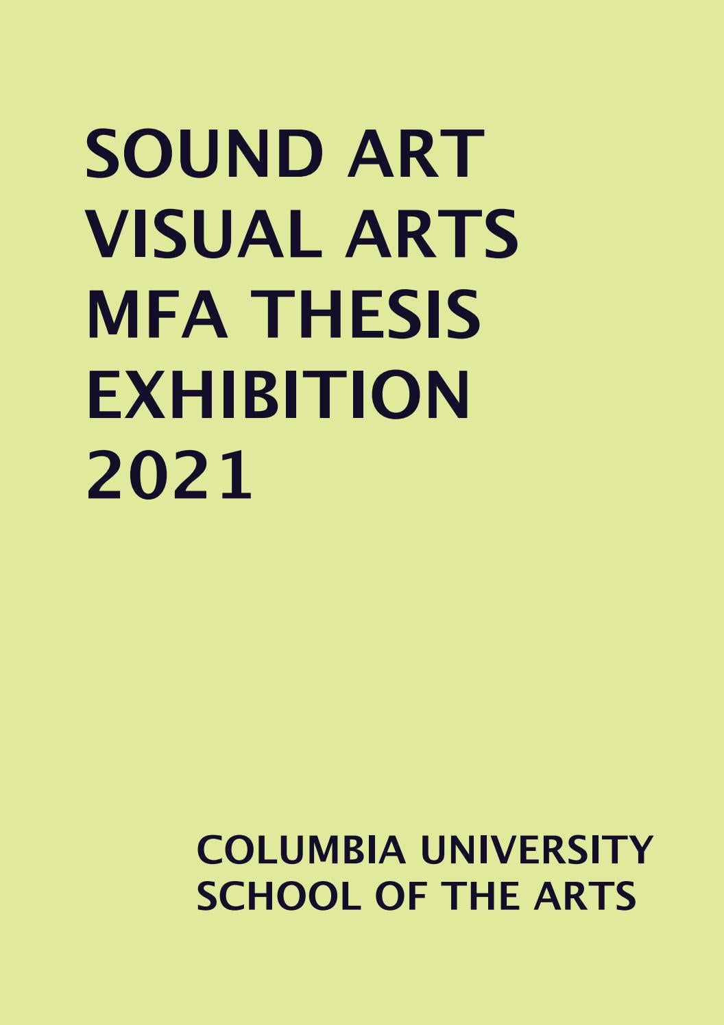 2021 Visual Arts MFA Thesis Catalogue by cusoa - Issuu