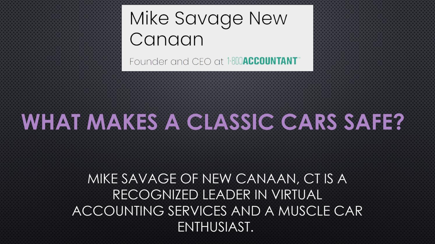 Mike Savage New Canaan What Makes a Classic Cars Safe by Mike Savage