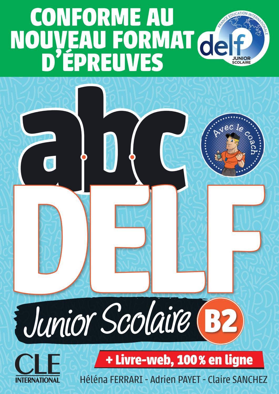 ABC DELF Junior scolaire - Niveau B2 by CLE International - Issuu