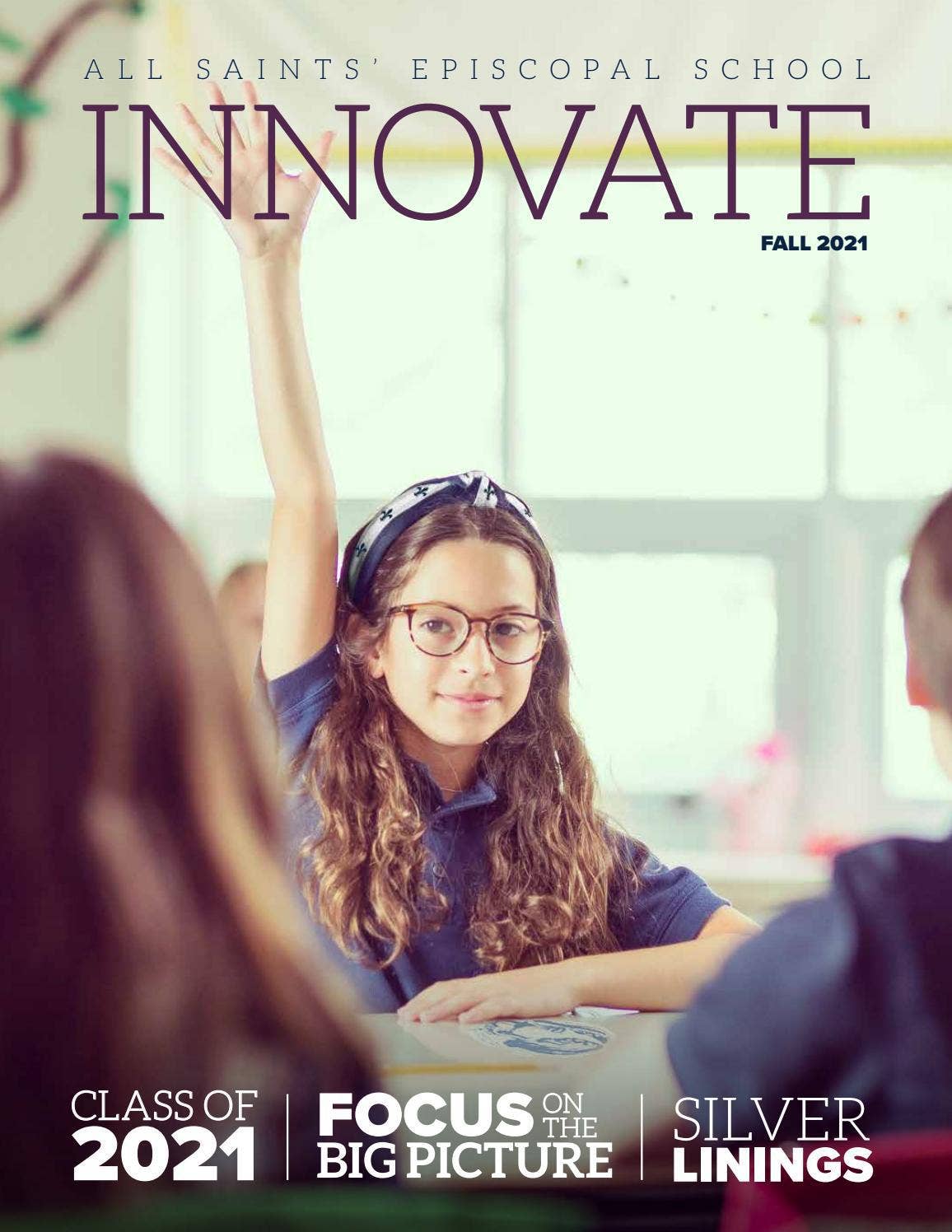 Innovate, Fall 2021 by All Saints' Episcopal School - Issuu