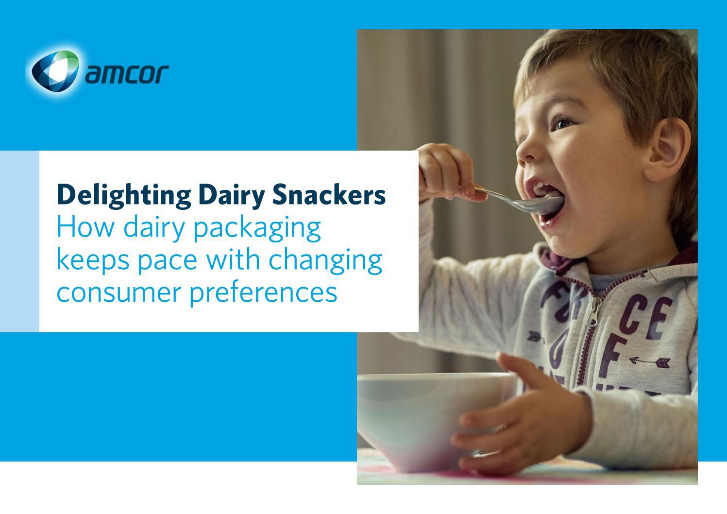 Dairy snacking ebook europe by Amcor Issuu