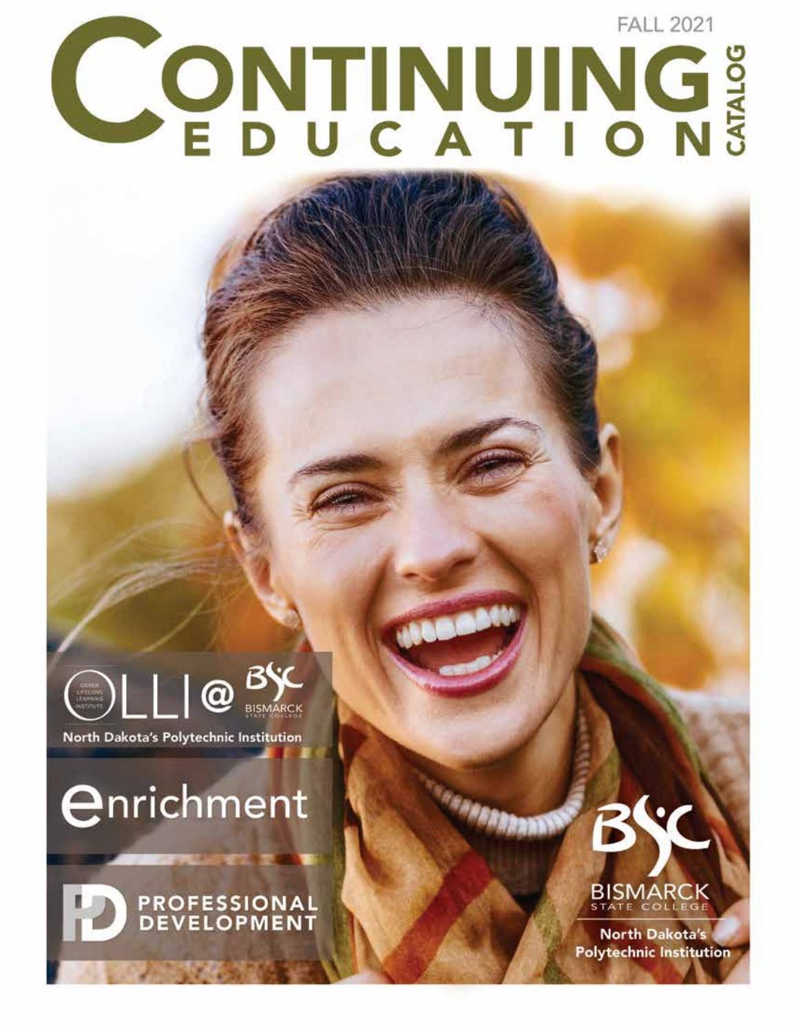 Fall 2021 Continuing Ed Catalog by Bismarck State College Issuu
