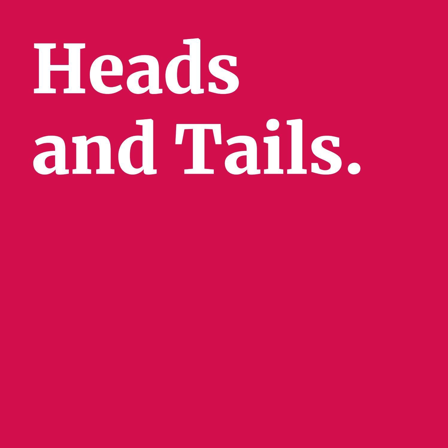 Heads and Tails by Tadhg De Freine Issuu