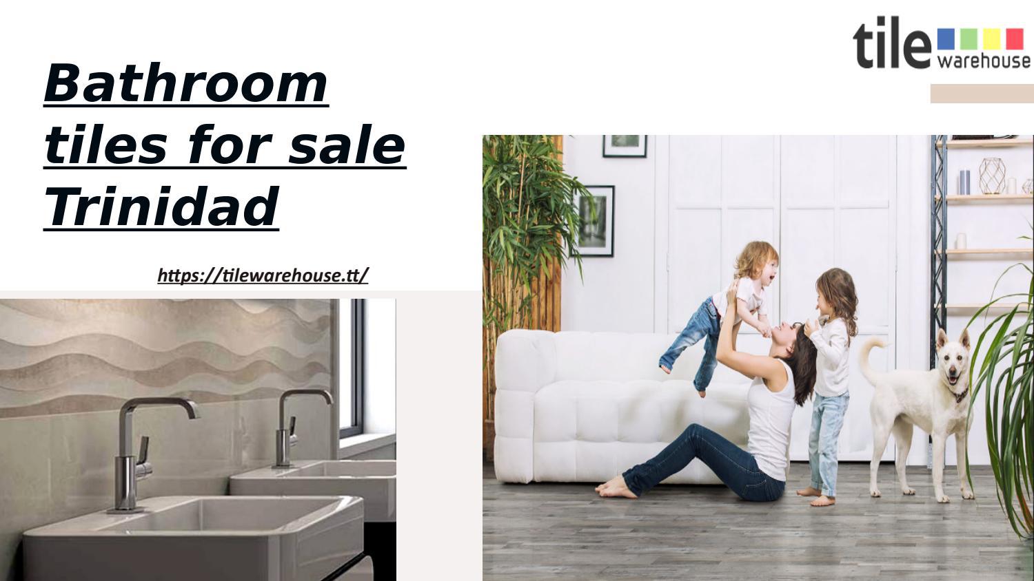 Bathroom tiles for sale Trinidad Tile warehouse by Tile Warehouse Issuu
