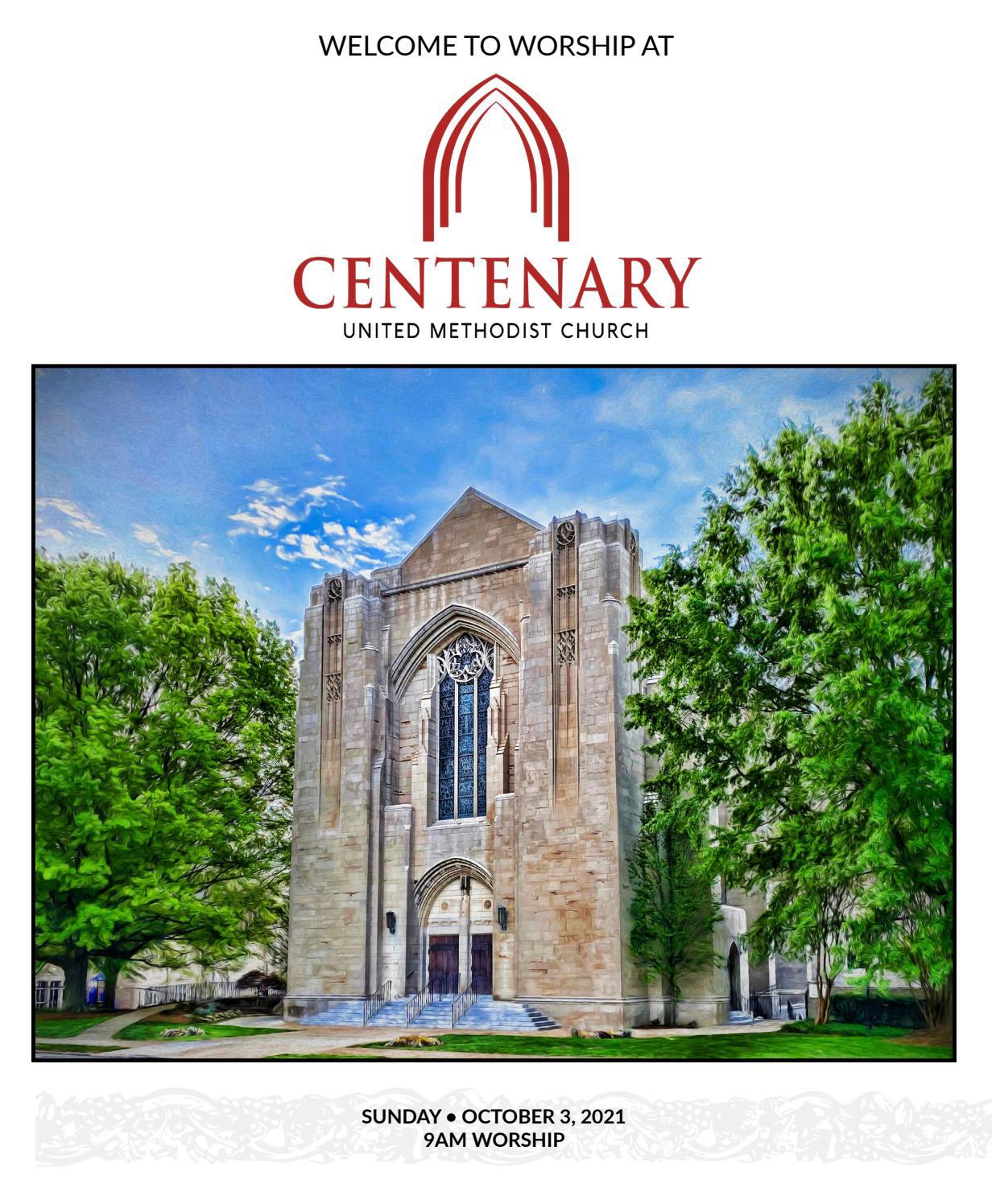 October 3, 2021 • 9am Worship by Centenary United Methodist Church Issuu