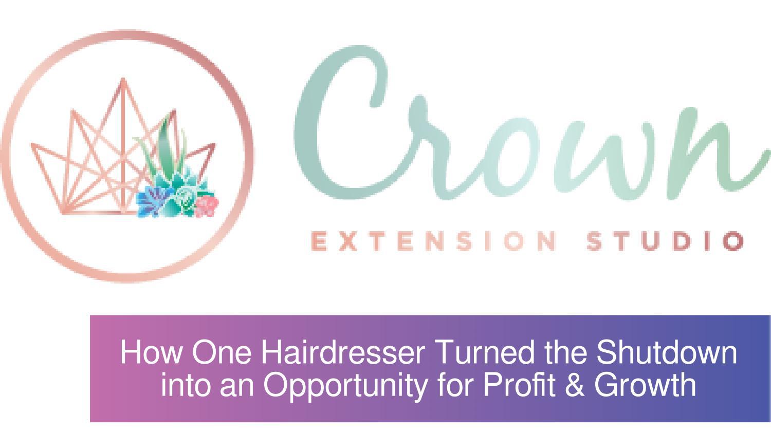 How One Hairdresser Turned the Shutdown into an Opportunity for Profit