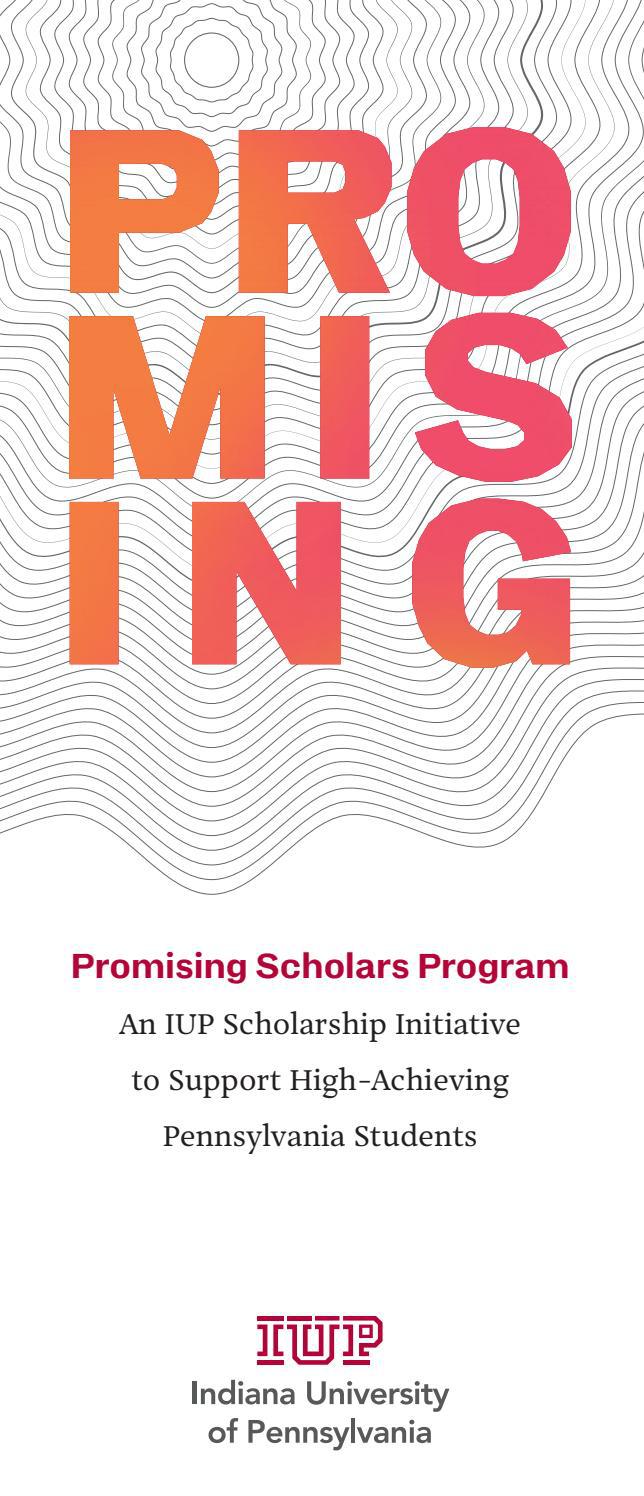 Promising Scholars by Indiana University of Pennsylvania - Issuu