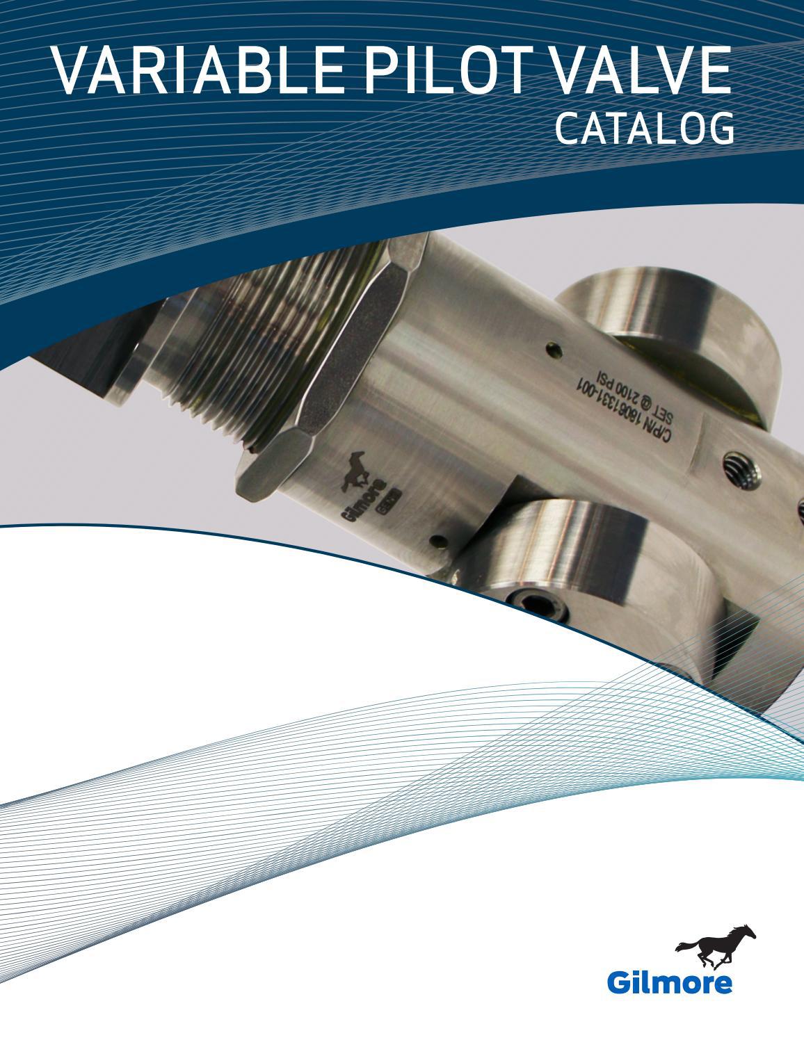 Gilmore Variable Pilot Valve Catalog by Gilmore Issuu