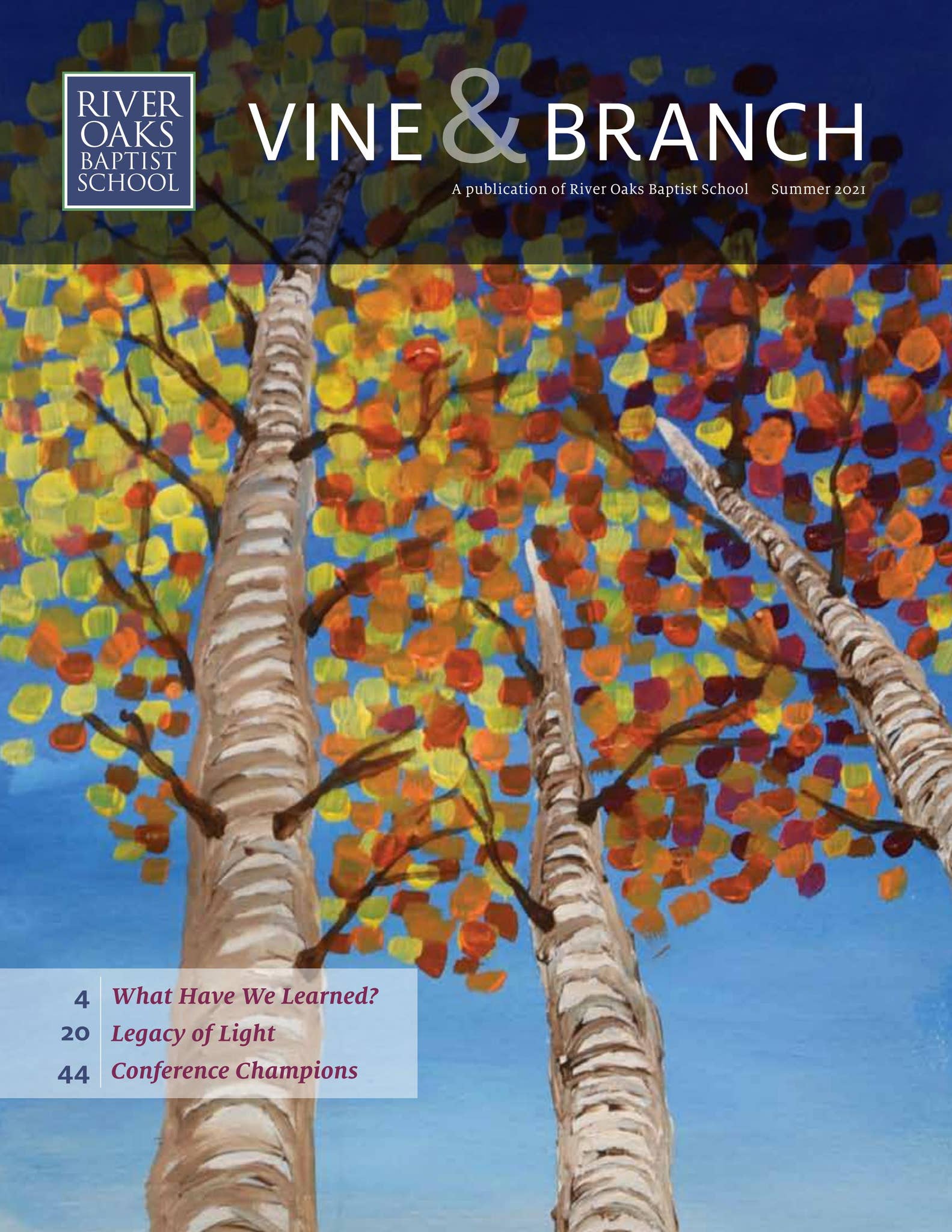 River Oaks Baptist School Summer 2021 Vine & Branch Magazine by River ...