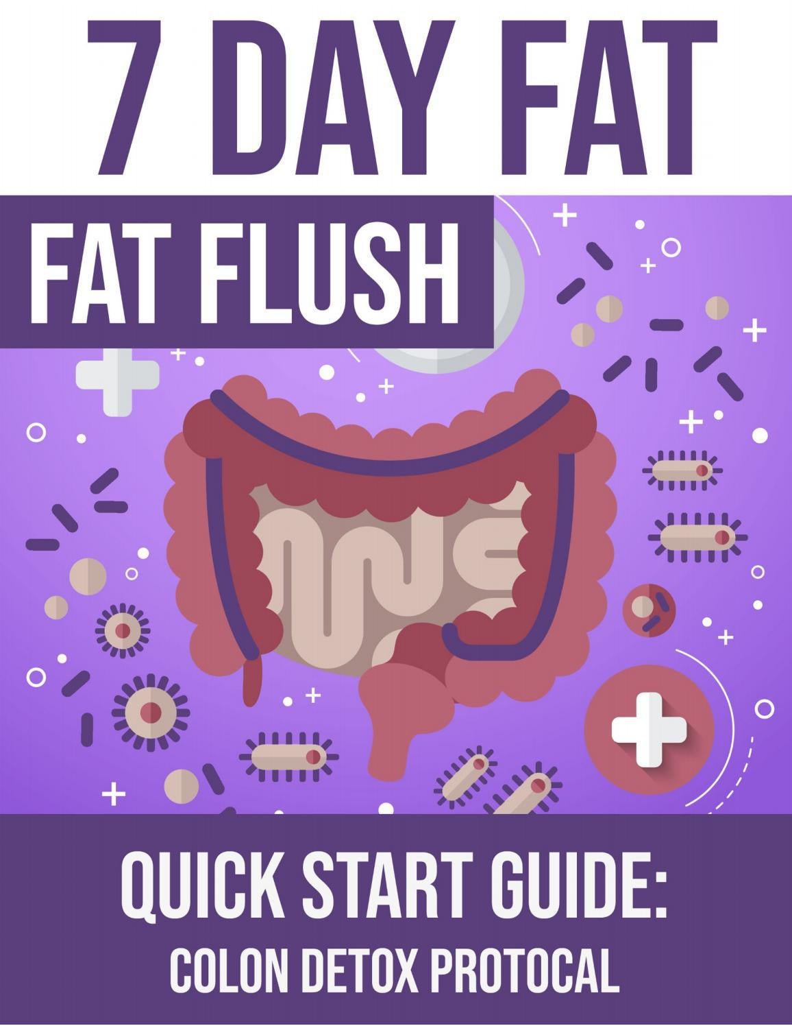 7 Day Fat Flush How to Burn Fat Fast And Stay Fit Forever by