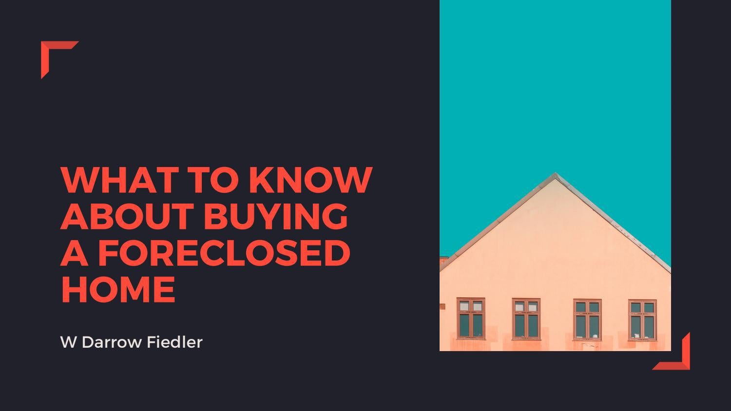 What To Know About Buying a Foreclosed Home by W Darrow Fiedler Issuu