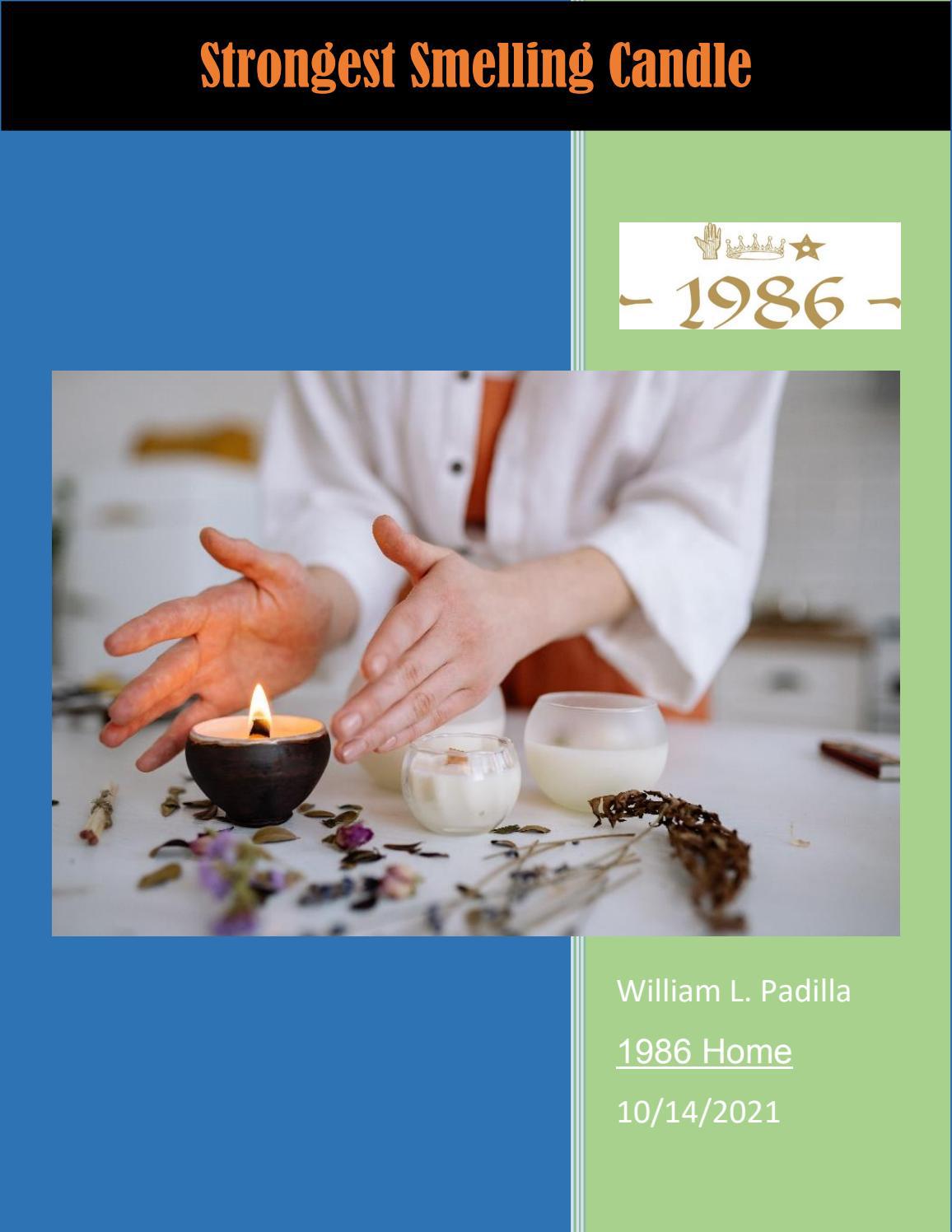 what is the strongest smelling candle? by William L. Padilla Issuu