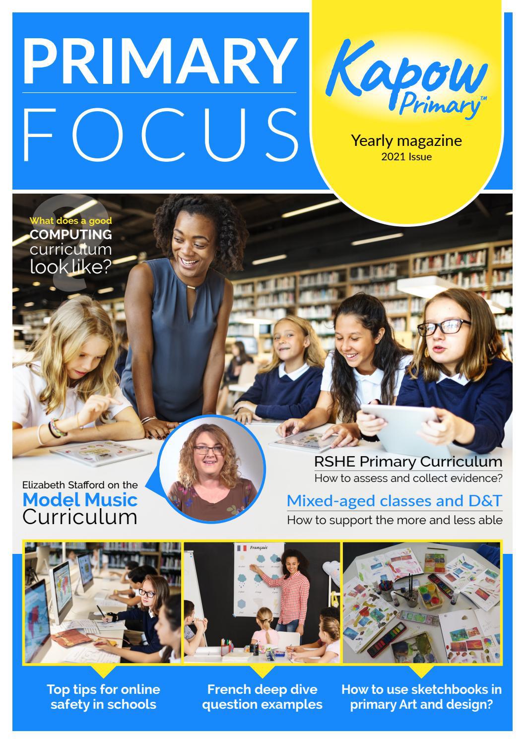 Primary Focus - 2021 Issue by KapowPrimary - Issuu