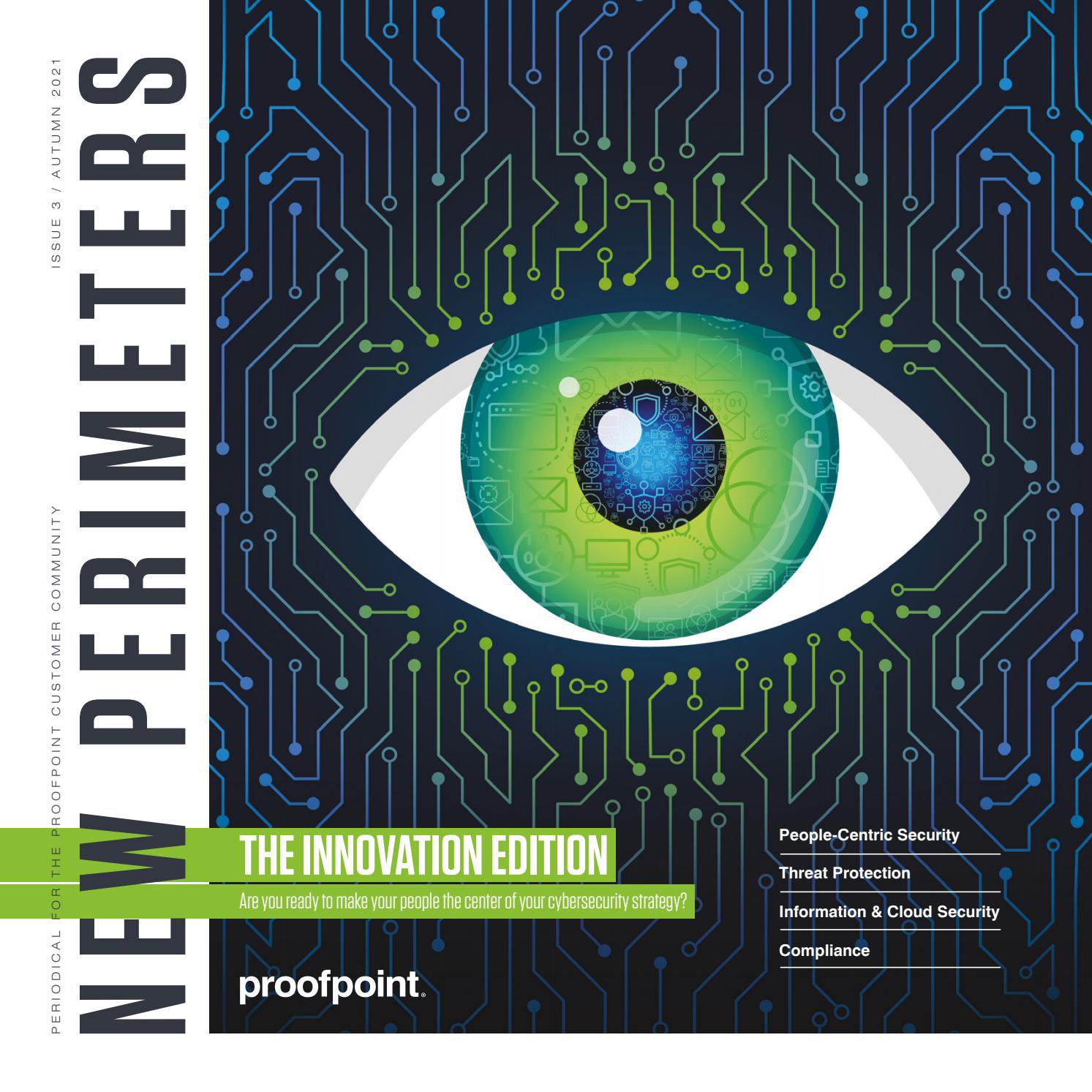 New Perimeters Magazine - En - Issue 3 - Autumn 21 by Proofpoint - Issuu