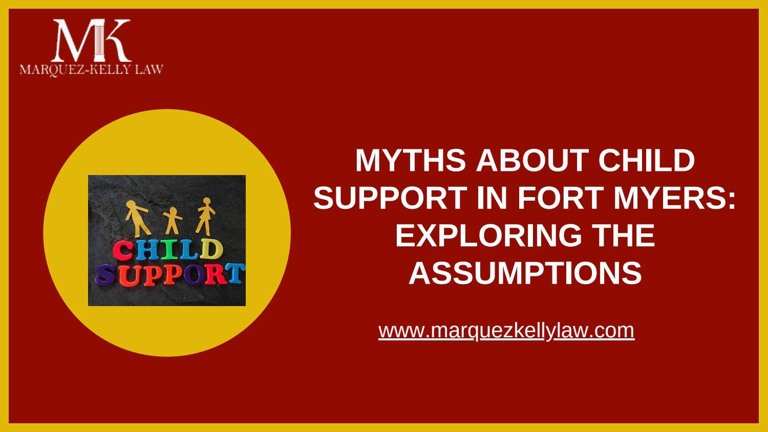 Get The Best Professional Lawyers For Child Support In Fort Myers by