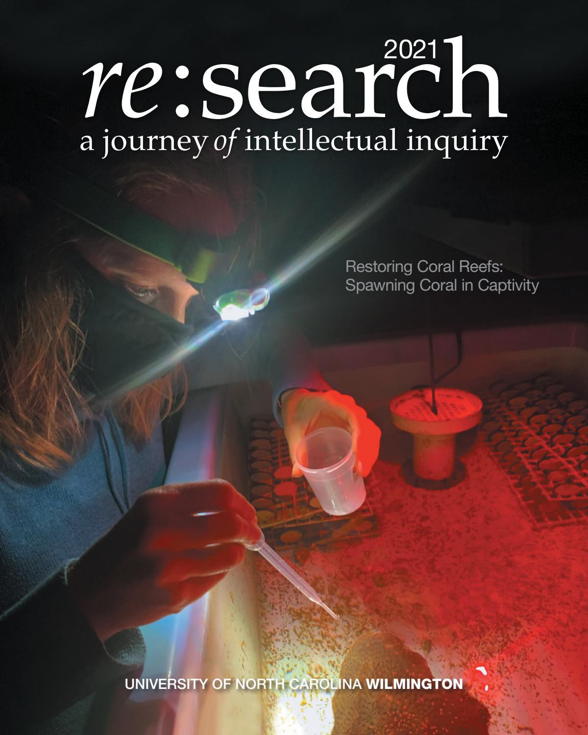 UNCW 2021 Re search A Journey Of Intellectual Inquiry By University