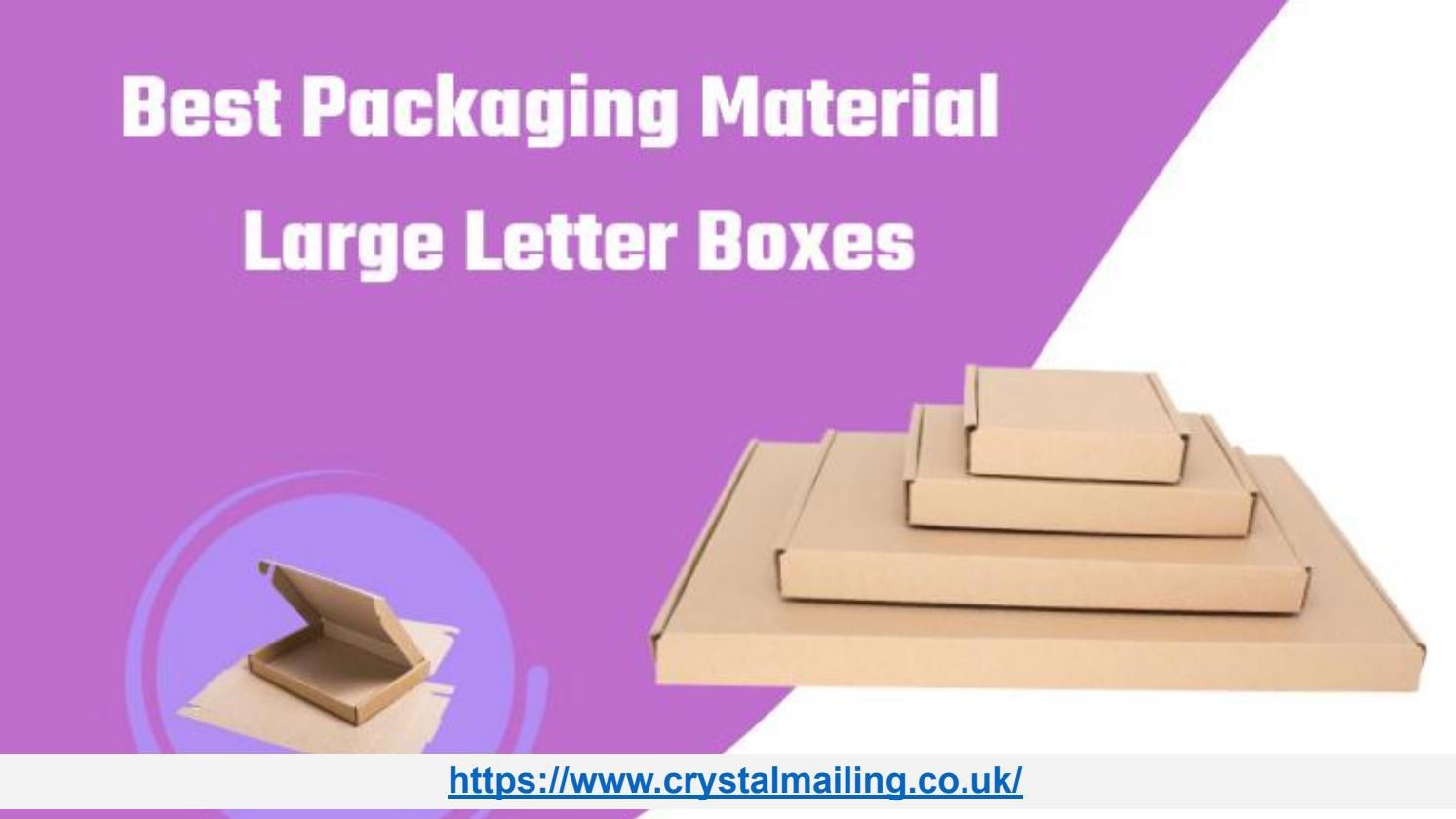 Large Letter Boxes A Reliable and Reusable Packaging Material by