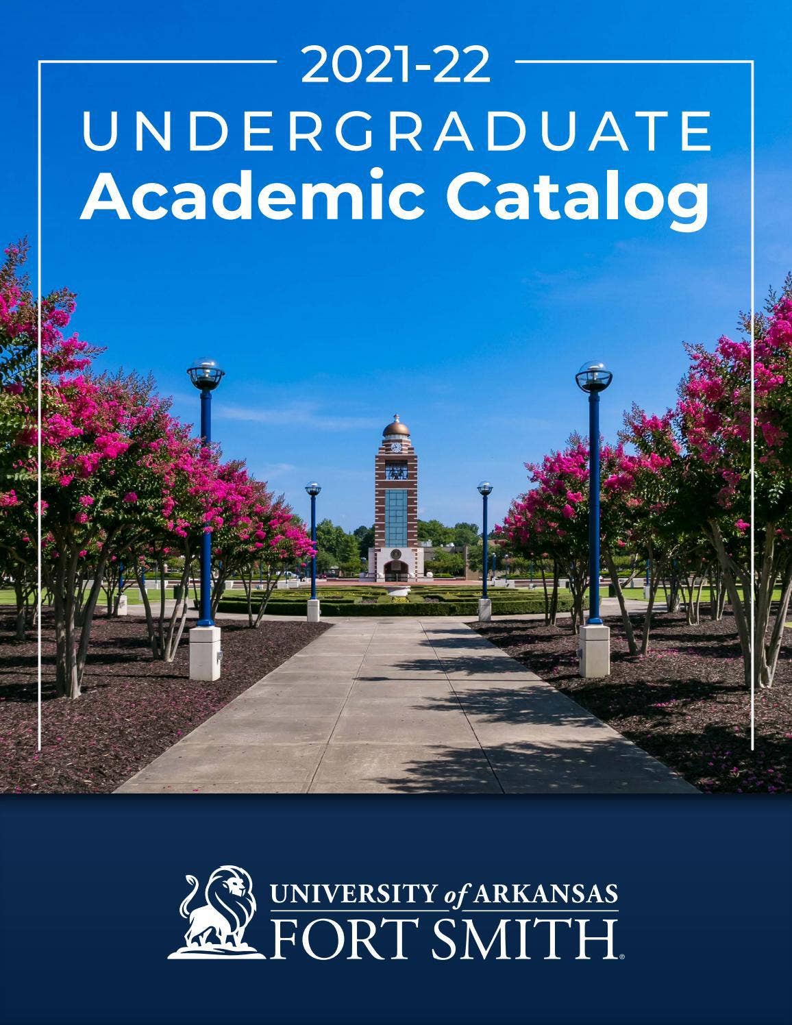 UAFS Undergraduate Academic Catalog 2021 22 by University of Arkansas