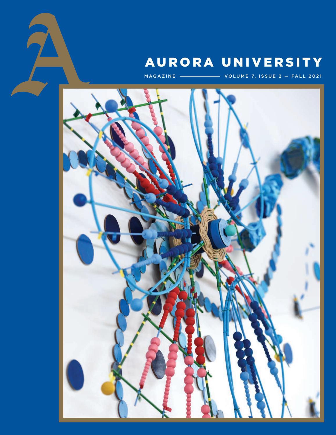 Aurora University Magazine Fall 2021 by Aurora University Issuu