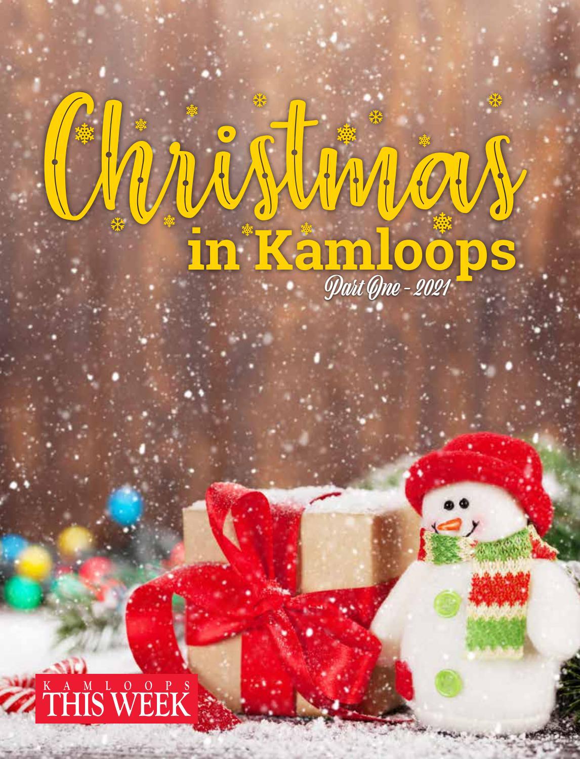 Christmas in Kamloops Part One 2021 by KamloopsThisWeek Issuu