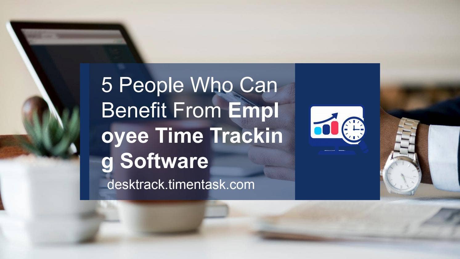 5 People who can Benefit From Employee Time Tracking Software by ...