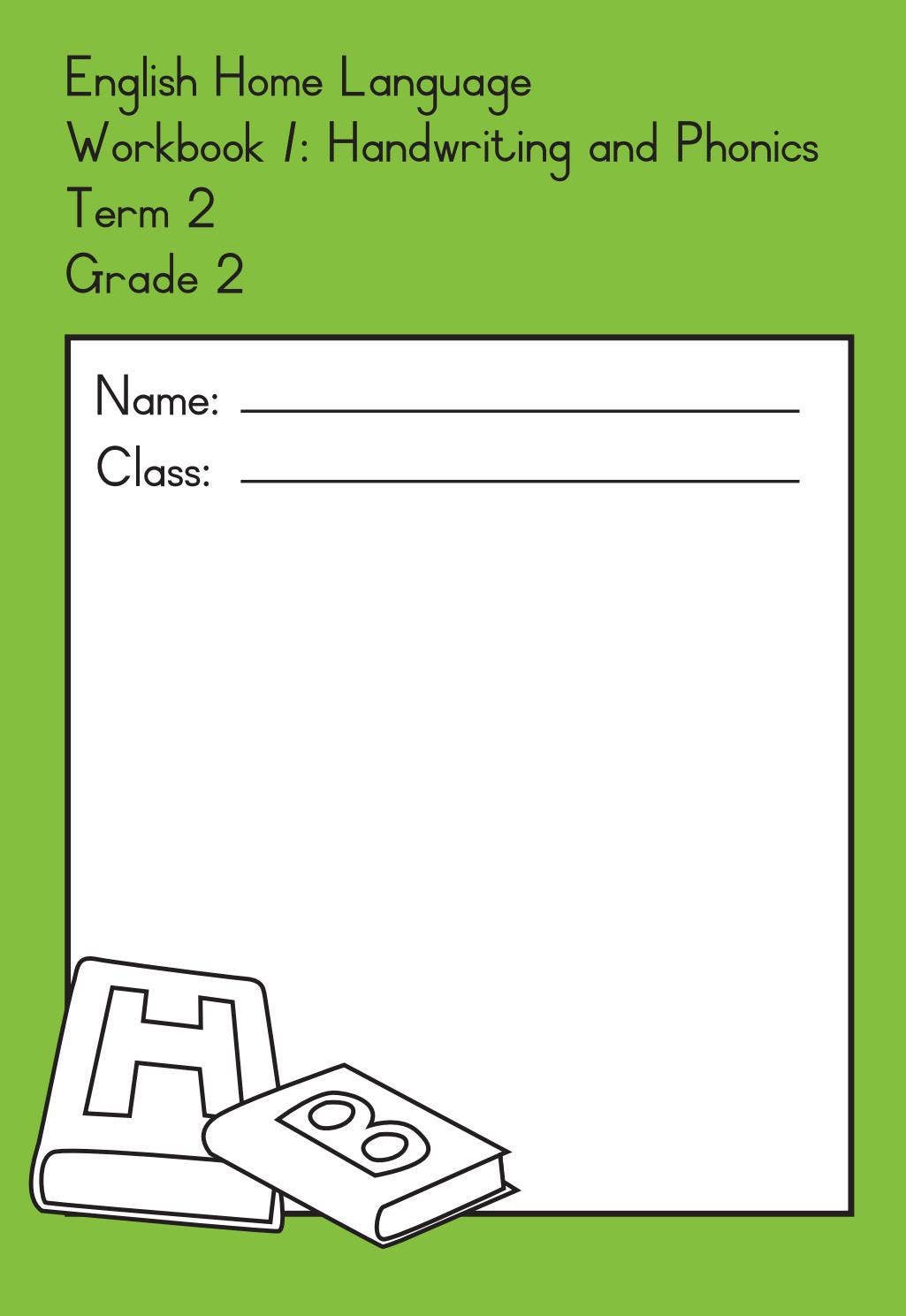 English Home Language Workbook 1: Handwriting and Phonics Term 2 Grade ...