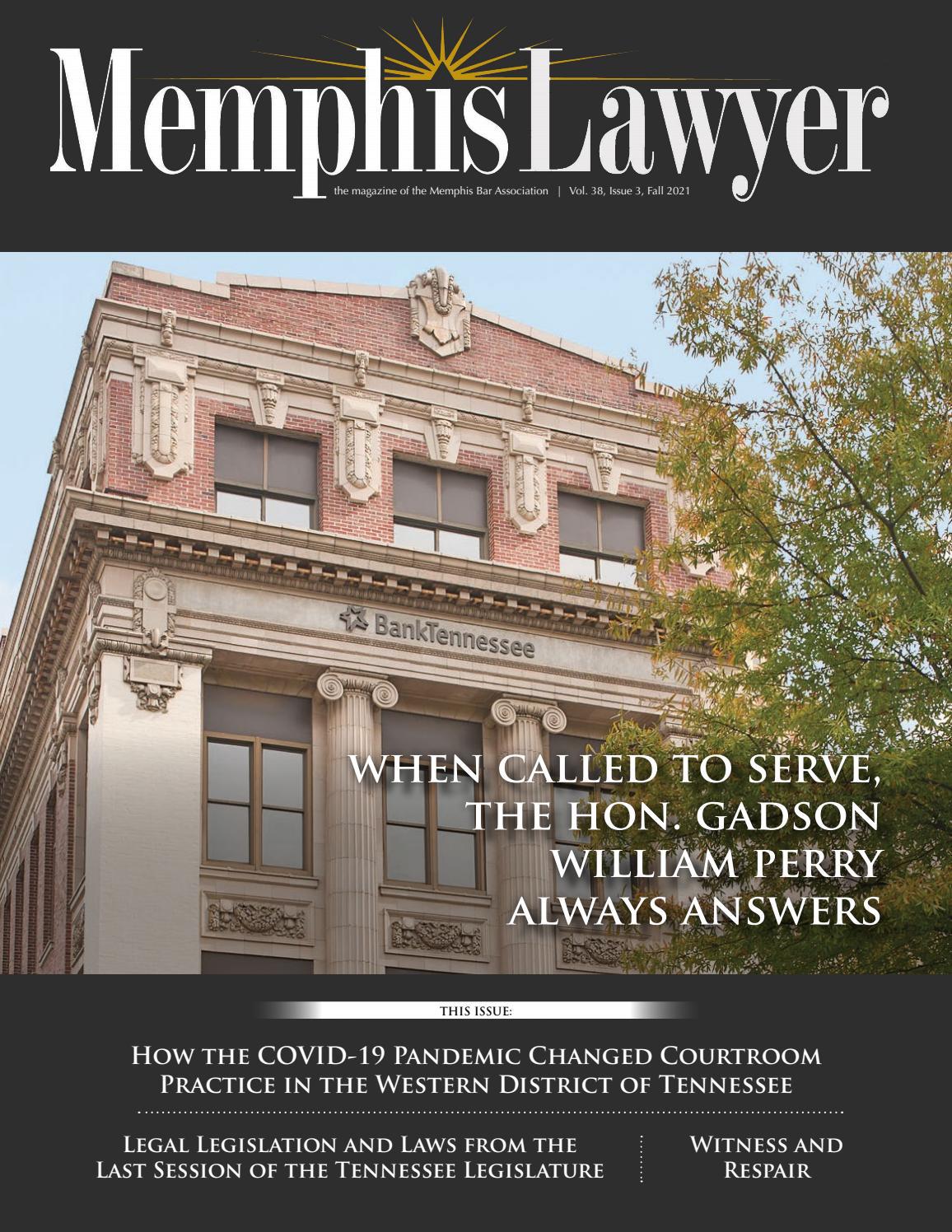 Memphis Lawyer Magazine Vol. 38 Fall 2021 by Memphis Bar Association