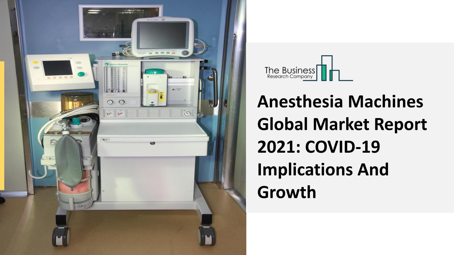 Anesthesia Machines Market Share, Growth Opportunities, Demand Factors