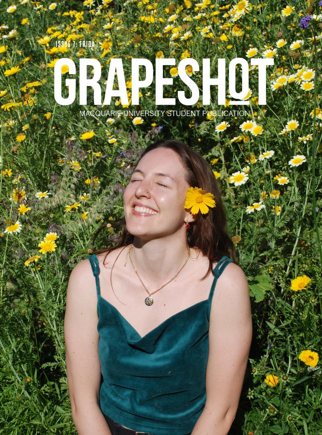 GRAPESHOT, VOLUME 13, ISSUE 7 FRIDA by Grapeshot Magazine Issuu