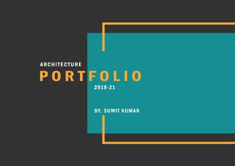 Sumit Kumar - UG Architecture Portfolio by Sumit Sharma - Issuu