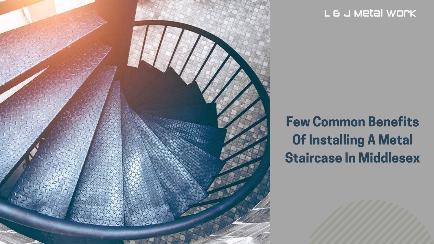 Few Common Benefits Of Installing A Metal Staircase In Middlesex by L ...