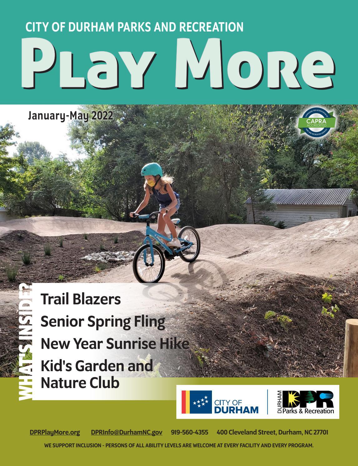 Play More, JanuaryMay 2022 by Durham Parks and Recreation Issuu
