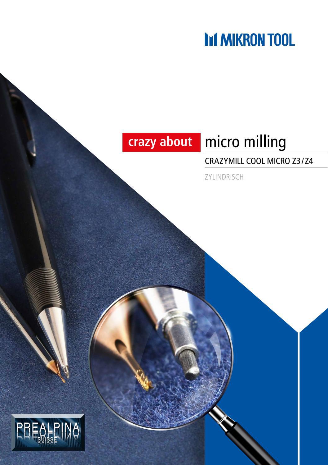 Mikron Tool CRAZYMILL COOL MICRO Z3/Z4 by Prealpina Suisse GmbH Issuu