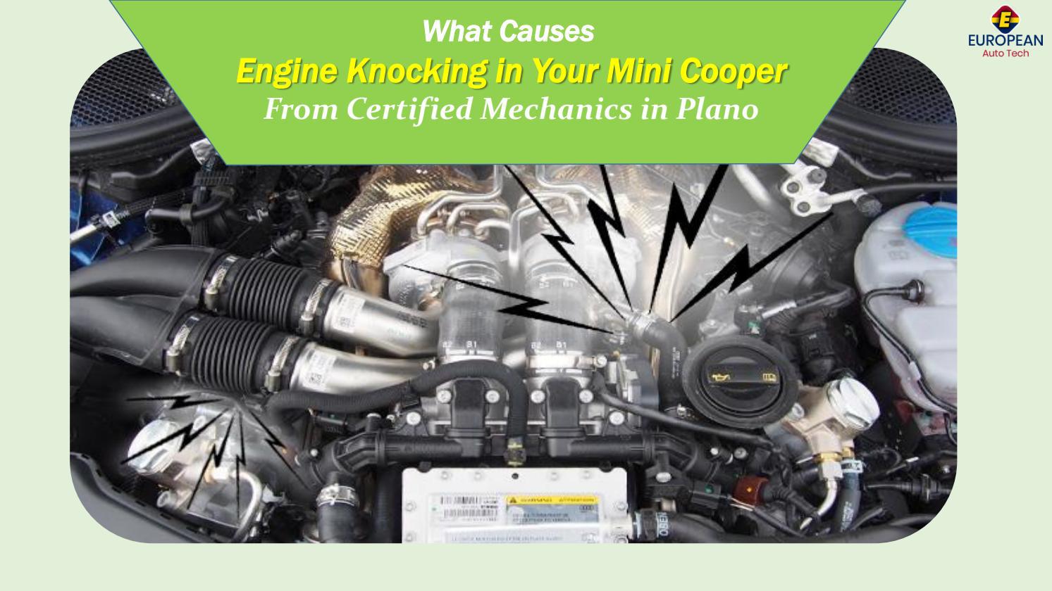 What Causes Engine Knocking in your Mini Cooper from Certified