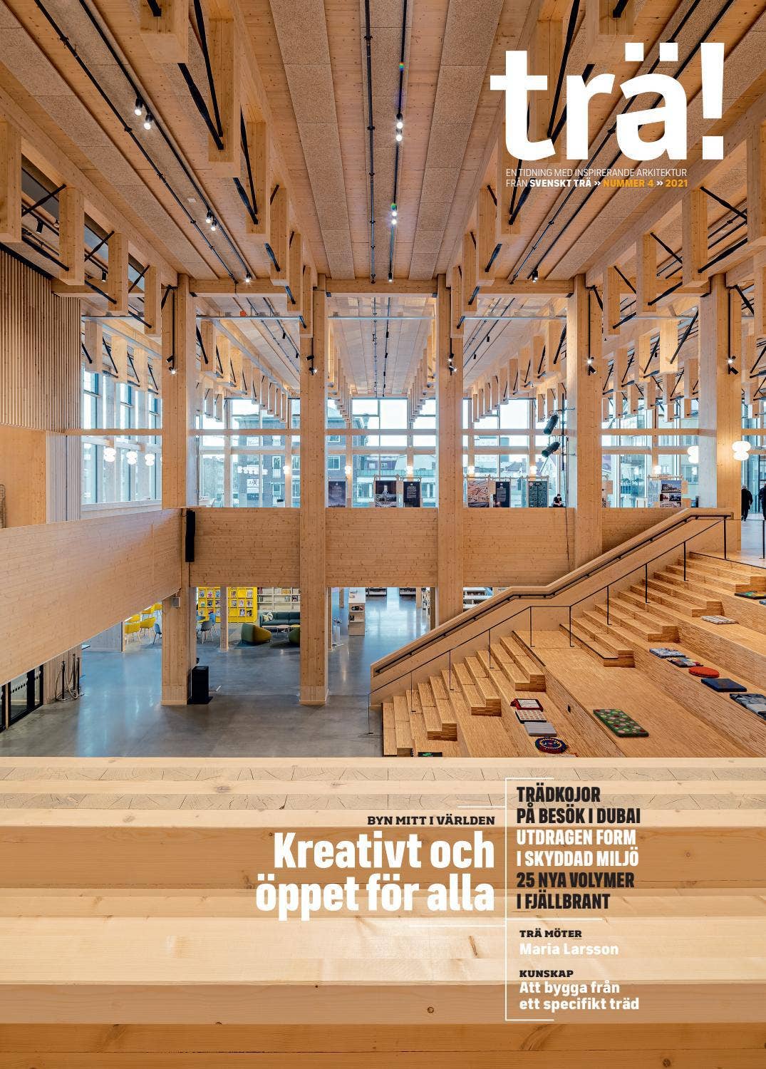 Trä! Nummer 4, 2021 by Swedish Wood - Issuu