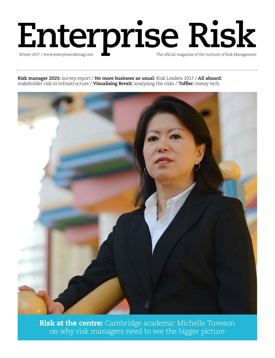 Enterprise Risk - Winter 2017 by Institute of Risk Management - Issuu