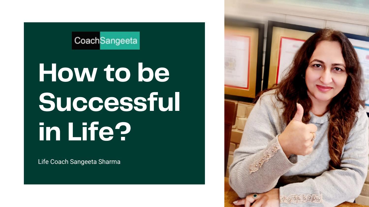 How to be successful in life by lifecoachsangeeta - Issuu
